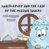 Snacklepuff Coloring Book: Missing Snacks
