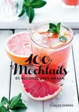 100 mocktails: 0% alcohol, 100% smaak