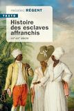 Histoire des esclaves affranchis: XIVe-XIXe siècle