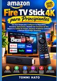 AMAZON FIRE TV STICK 4K pour débutants