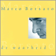 Borsato, Marco De Waarheid