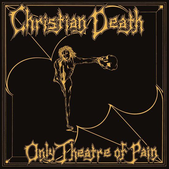 ONLY Christian Death - Only Theatre Of Pain (CD)