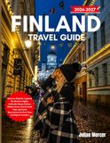 FINLAND TRAVEL GUIDE 2026-2027