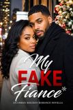 My Libri GmbH My Fake Fiance: An Urban Holiday Romance Novella