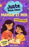 Maman Just Us Journals Maman et Moi