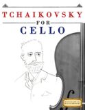 Tchaikovsky Libri GmbH Tchaikovsky for Cello: 10 Easy Themes for Cello Beginner Book