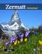 Zermatt Switzerland: A Luxury Coffee Table Book of Iconic Landmarks