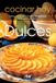 Dulces: Libri GmbH Dulces: Tartas, helados y postres irresistibles para cada ocasión