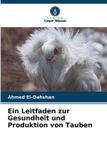Ein Verlag Unser Wissen Ein Leitfaden zur Gesundheit und Produktion von Tauben