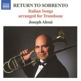 Outhere Naxos Joseph Alessi - Return To Sorrento, Italian Songs Arranged For Trombone (CD)