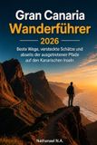 Gran Canaria Wanderführer 2026