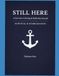 STILL HERE VOLUME ONE: Survival & Stabilization