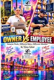 Owner Independently Published Owner vs Employee: Understanding Respect, Responsibility, Communication, and Fairness in the Workplace