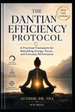The Libri GmbH The Dantian Efficiency Protocol A Practical Framework for Better Energy, Focus, and Performance Paperback