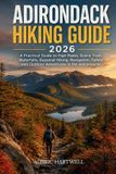 ADIRONDACK Wild Horizon Trekking Series - Adirondack Hiking Guide 2026