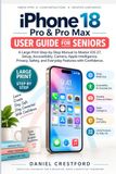 iPhone Apple iPhone 18 Pro & Pro Max User Guide for Seniors