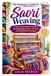 The Beginner’s Guide to Saori Weaving: A Step-by-Step Guide to Creative Handweaving, Color, Texture, and Expressive Designs