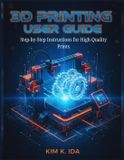 3D Independently Published 3D Printing User Guide Paperback