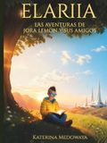 Elariia: Las aventuras de Jora Lemon y sus amigos