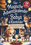 Der magische Adventskalender für Babys & Kleinkinder - 24 kurze Geschichten