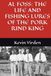 Al Foss: The Life and Fishing Lures of the Pork Rind King
