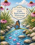 Little Rain Garden Waterways: Coloring Book