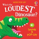 Noisy Pop-ups Noisy Pop-Up: Who's the Loudest Dinosaur?