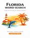 Florida Word Search: Large Print Puzzles for Adults and Seniors - 100 Themed Puzzles with Solutions
