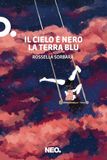 Il Neo Edizioni Il cielo è nero la terra blu Paperback