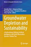 Groundwater Depletion and Sustainability: A Methodology Utilizing Artificial Intelligence and Earth Observation Systems: Volume Two