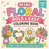 Mini Floral Bold & Easy Coloring Book