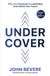 Under HarperCollins Publishers Under Cover: Why Your Response to Leadership Determines Your Future Paperback