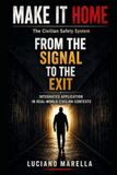 MAKE IT HOME - From Signal to Exit: Integrated Application in Real Civilian Contexts