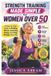 Strength Independently Published Strength Training Made Simple for Women Over 50