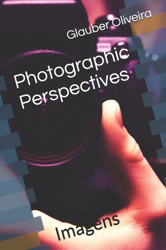Photographic Independently Published Photographic Perspectives Paperback