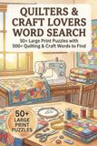 Quilter's and Craft Lovers Word Search Puzzle Book