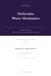 Molecular Wave Mechanics - Volume 2: Numerical Recipes: Theorems, Derivations, and Worked Exercises