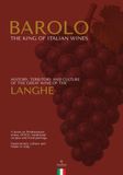 Barolo. The King of Italian Wines.: History, Territory and Culture of the Great Wine of the Langhe | A book on Piedmontese wines, DOCG, traditional ... | Gastronomic culture and Made in Italy