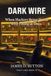 Dark Wire: When Hackers Bring Down Everything at Once