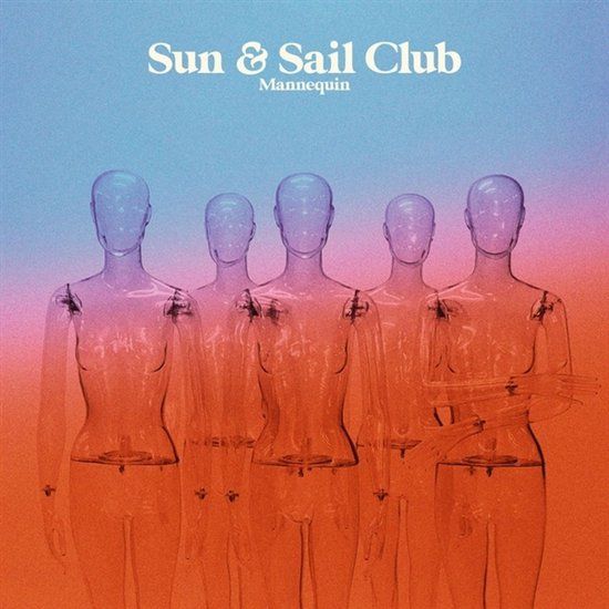 Mannequin Sun And Sail Club Mannequin LP