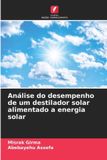 Análise Edições Nosso Conhecimento Análise do desempenho de um destilador solar alimentado a energia solar