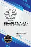 Coach To ALIGN: Building Empowered Teams Together (Hebrew)
