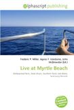 Live OmniScriptum Live at Myrtle Beach: Widespread Panic, Rock Music, Southern Rock, Jam Band, Sanctuary Records Paperback