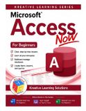 Microsoft Kreative Learning Solushons Microsoft Access Now for Beginners
