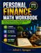 PERSONAL FINANCE MATH WORKBOOK Grades 9–12: Real-World Algebra for Budgeting, Taxes, Interest Rates & Building Wealth
