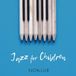 Sonic Rendezvous Noa Lur - Jazz For Children (CD)