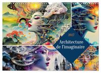 Architecture CALVENDO Architecture de l'imaginaire (Calendrier mural 2027 DIN A3 vertical), CALVENDO calendrier mensuel: Un voyage à travers un labyrinthe urbain asiatique plein de vie.