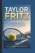 Taylor Fritz Biografie: Auf der Jagd nach Ruhm auf der ATP Tour - Inspirierende Lektionen, Karriereleistungen, persönliches Wachstum und die Entstehung eines modernen Tennisstars
