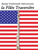 Musique Libri GmbH Musique Traditionnelle Américaine pour la Flûte Traversière