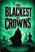 The Libri GmbH The Blackest of Crowns Paperback